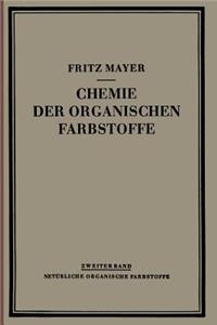 Chemie Der Organischen Farbstoffe: Zweiter Band: Natürliche Organische Farbstoffe