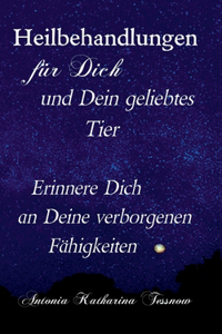 Heilbehandlungen für Dich und Dein geliebtes Tier: Erinnere Dich an Deine verborgenen Fähigkeiten