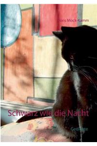 Schwarz wie die Nacht: Gedichte