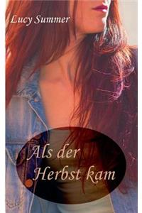 Als der Herbst kam