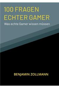 100 Fragen Echter Gamer