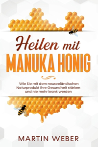 Heilen mit Manuka Honig