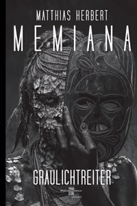 Memiana 13 - Graulichtreiter