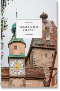 Great Escapes Germany. the Hotel Book