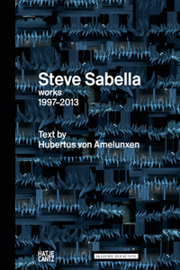 Steve Sabella: Works 1997-2013