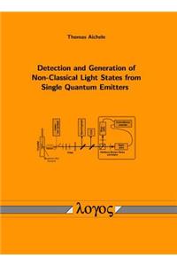 Detection and Generation of Non-Classical Light States from Single Quantum Emitters