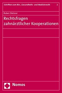 Rechtsfragen Zahnarztlicher Kooperationen