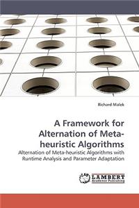 Framework for Alternation of Meta-Heuristic Algorithms