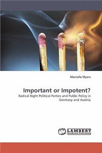 Important or Impotent?