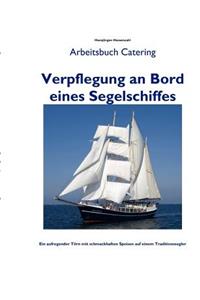 Verpflegung an Bord eines Segelschiffes