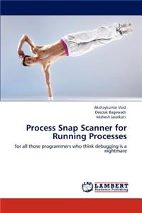 Process Snap Scanner for Running Processes