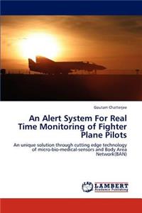 Alert System for Real Time Monitoring of Fighter Plane Pilots
