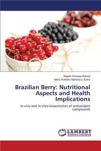 Brazilian Berry: Nutritional Aspects and Health Implications