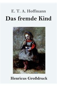 fremde Kind (Großdruck)