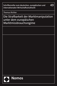 Die Strafbarkeit Der Marktmanipulation Unter Dem Europaischen Marktmissbrauchsregime