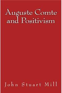 Auguste Comte and Positivism