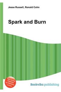 Spark and Burn