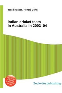 Indian Cricket Team in Australia in 2003-04
