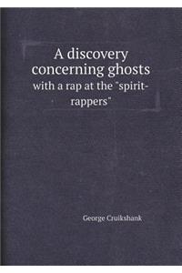 A Discovery Concerning Ghosts with a Rap at the Spirit-Rappers