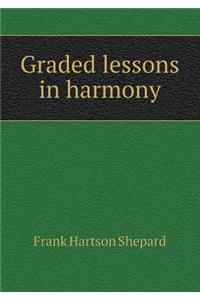 Graded Lessons in Harmony