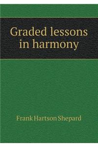 Graded Lessons in Harmony