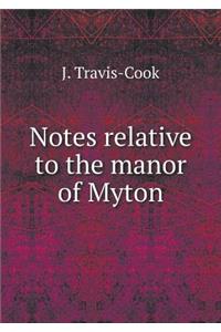 Notes Relative to the Manor of Myton