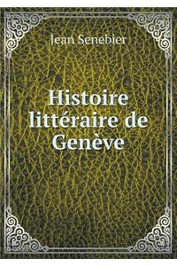 Histoire Littéraire de Genève