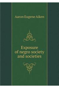 Exposure of Negro Society and Societies