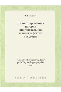 Illustrated History of book printing and typographic art