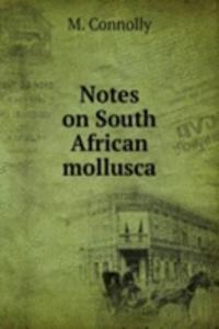 Notes on South African mollusca