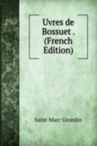 Uvres de Bossuet . (French Edition)