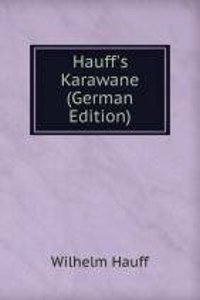 Hauff's Karawane (German Edition)