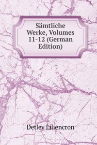 Samtliche Werke, Volumes 11-12 (German Edition)