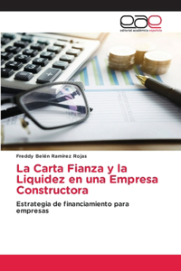 Carta Fianza y la Liquidez en una Empresa Constructora