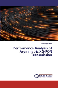 Performance Analysis of Asymmetric XG-PON Transmission