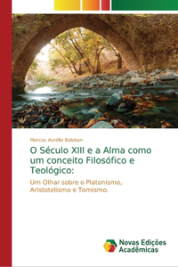 O Século XIII e a Alma como um conceito Filosófico e Teológico