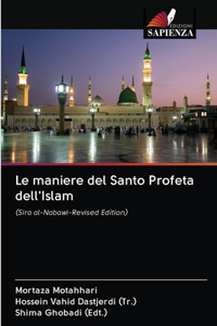 Le maniere del Santo Profeta dell'Islam