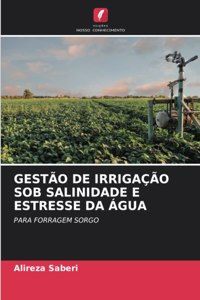 Gestão de Irrigação Sob Salinidade E Estresse Da Água