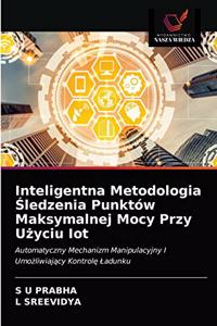 Inteligentna Metodologia Śledzenia Punktów Maksymalnej Mocy Przy Użyciu Iot