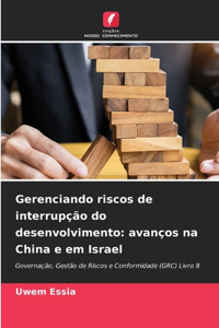Gerenciando riscos de interrupção do desenvolvimento