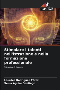 Stimolare i talenti nell'istruzione e nella formazione professionale