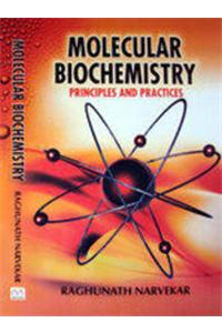 Molecular Biochemistry: Principles And Practices
