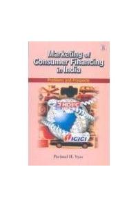 Marketing of Consumer Financing in India: Problems and Prospects
