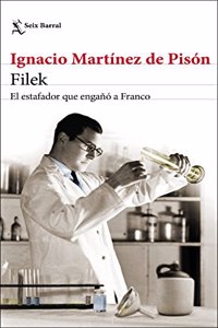 Filek: El estafador que engano a Franco (Spanish Edition)