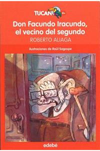 Don Facundo Iracundo, El Vecino del Segundo