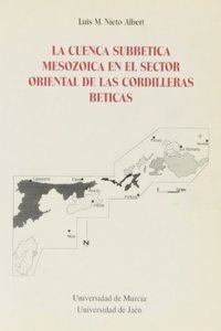 Cuenca Subbetica Mesozoica En El Sector Oriental de Las Cordilleras Beticas