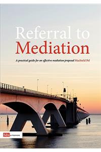 Referral to Mediation: A Practical Guide for an Effective Mediation Proposal