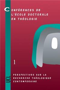 Perspectives sur la recherche théologique contemporaine