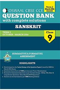 Oswaal CBSE CCE Question Banks With Complete Solution For Class 9 Term-II (October To March 2016) Sanskrit