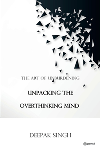 Unpacking the Overthinking Mind
